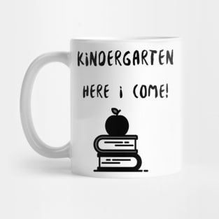 Kindergarten Here I Come Mug